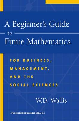 Book cover for A Beginner's Guide to Finite Mathematics