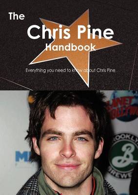 Book cover for The Chris Pine Handbook - Everything You Need to Know about Chris Pine