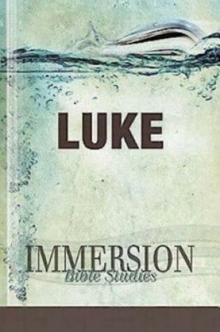 Cover of Immersion Bible Studies: Luke