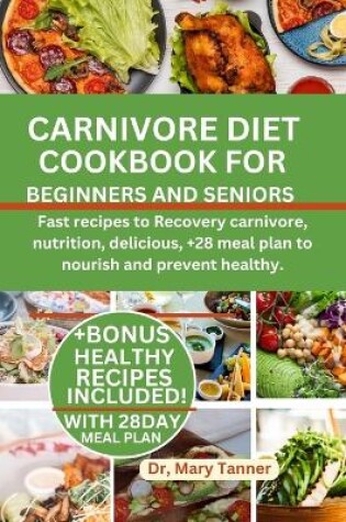 Cover of Carnivore Diet Cookbook for Beginners and Seniors