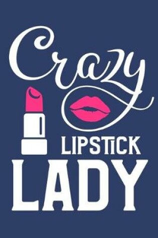 Cover of Crazy Lipstick Lady