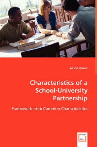 Cover of Characteristics of a School-University Partnership