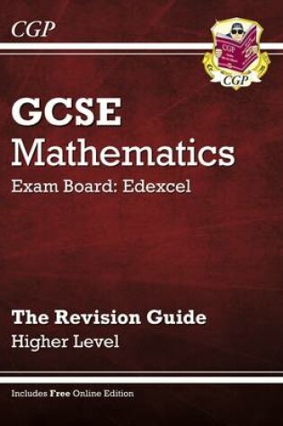 Cover of GCSE Maths Edexcel Revision Guide with online edition - Higher (A*-G Resits)