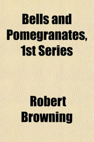 Cover of Bells and Pomegranates, 1st Series