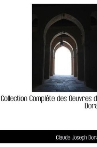 Cover of Collection Compl Te Des Oeuvres de Dorat