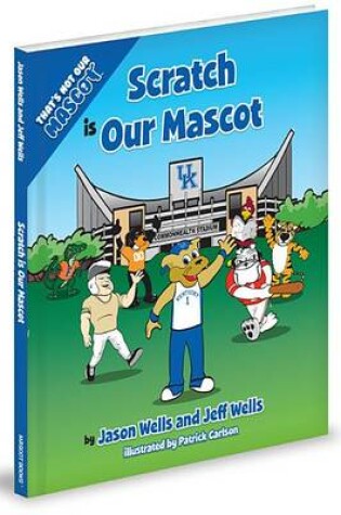 Cover of Thats Not Our Mascot Scratch I