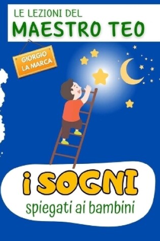 Cover of I Sogni Spiegati AI Bambini