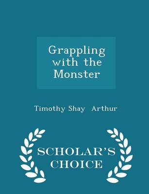 Book cover for Grappling with the Monster - Scholar's Choice Edition