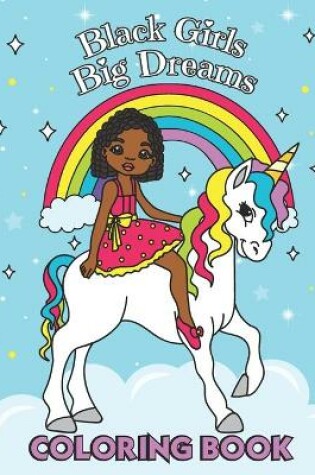 Cover of Black Girls Big Dreams - Coloring Book