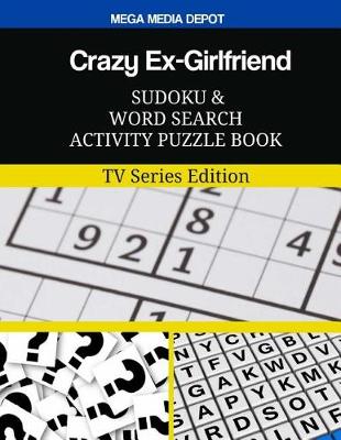 Book cover for Crazy Ex-Girlfriend Sudoku and Word Search Activity Puzzle Book