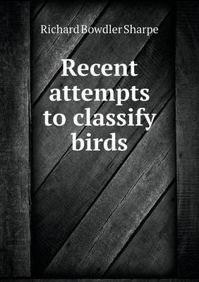 Book cover for Recent attempts to classify birds