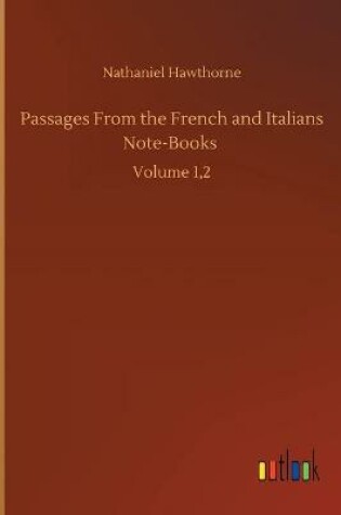 Cover of Passages From the French and Italians Note-Books