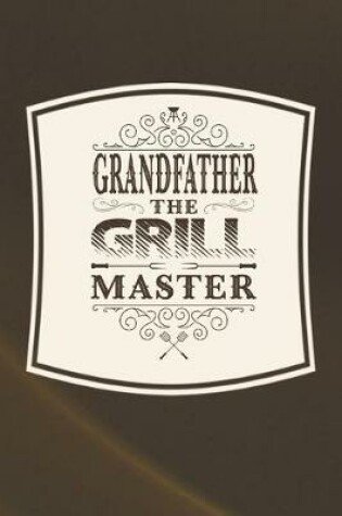 Cover of Grandfather The Grill Master