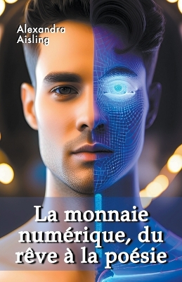 Book cover for La monnaie numérique, du rêve à la poésie