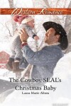 Book cover for The Cowboy Seal's Christmas Baby
