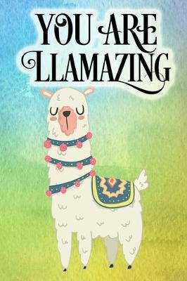 Book cover for You Are Llamazing