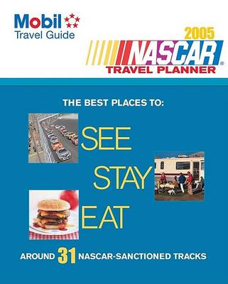 Cover of Mobil Travel Guide NASCAR Travel Planner