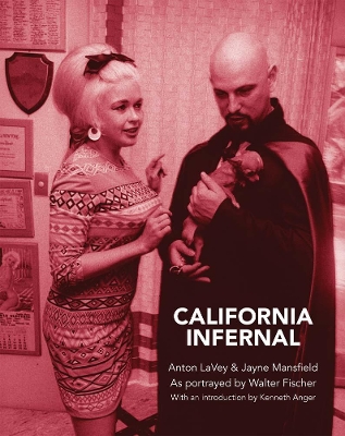 Book cover for California Infernal - Anton LaVey & Jayne Mansfield. Photos By Walter Fischer