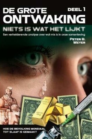 Cover of DE GROTE ONTWAKING - Niets is wat het lijkt! (DEEL 1)