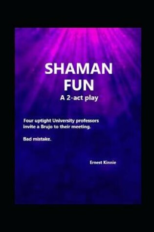 Cover of SHAMAN FUN a 2-act play