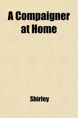 Book cover for A Compaigner at Home