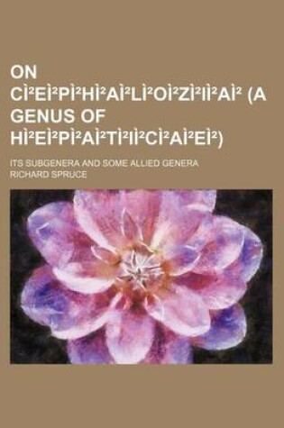Cover of On CI Ei Pi Hi AI Li Oi Zi II AI (a Genus of Hi Ei Pi AI Ti II CI AI Ei ); Its Subgenera and Some Allied Genera