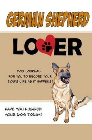 Cover of German Shepherd Lover Dog Journal