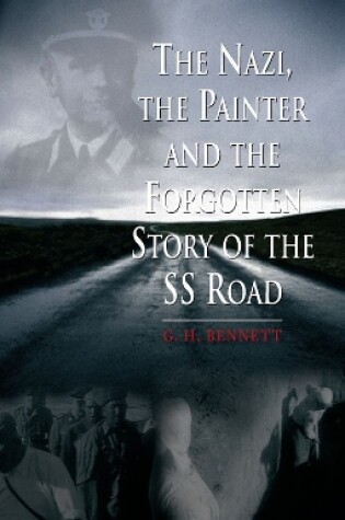 Cover of The Nazi, the Painter, and the Forgotten Story of the SS Road