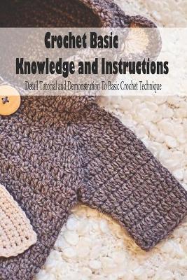 Book cover for Crochet Basic Knowledge and Instructions