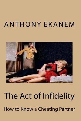 Book cover for The Act of Infidelity