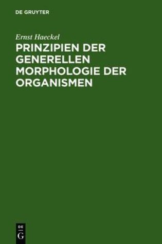 Cover of Prinzipien Der Generellen Morphologie Der Organismen