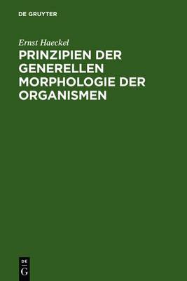 Book cover for Prinzipien Der Generellen Morphologie Der Organismen