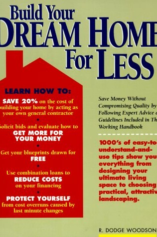 Cover of Build Your Dream Home for Less