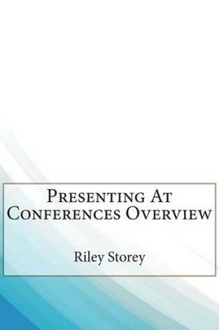 Cover of Presenting at Conferences Overview