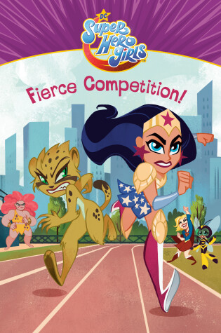 Cover of Fierce Competition! (DC Super Hero Girls)