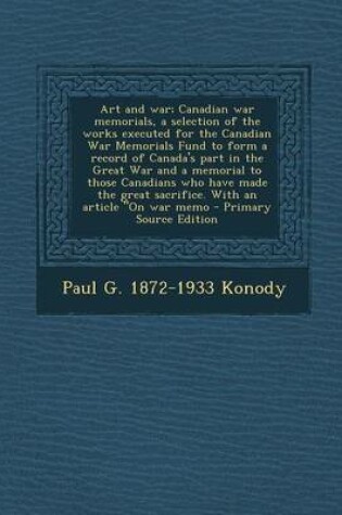 Cover of Art and War; Canadian War Memorials, a Selection of the Works Executed for the Canadian War Memorials Fund to Form a Record of Canada's Part in the Gr