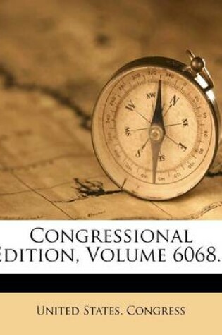 Cover of Congressional Edition, Volume 6068...