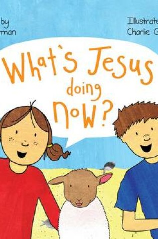 Cover of What's Jesus Doing Now?