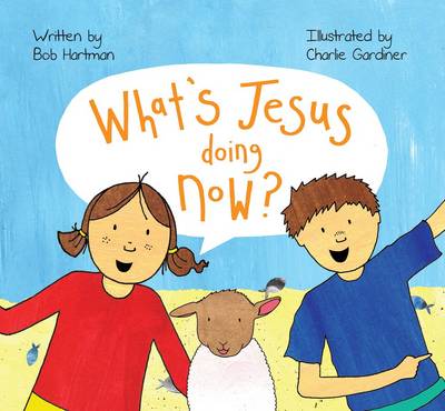 Book cover for What's Jesus Doing Now?