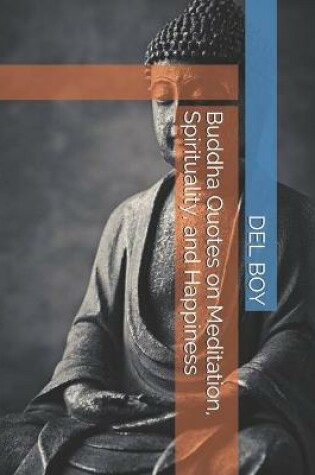 Cover of Buddha Quotes on Meditation, Spirituality, and Happiness