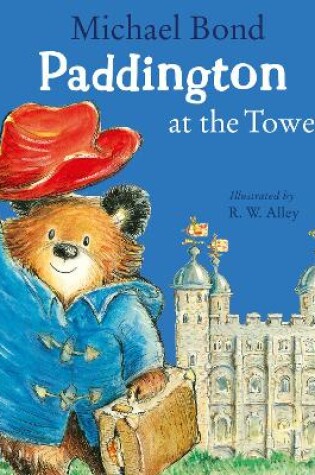 Cover of Paddington at the Tower