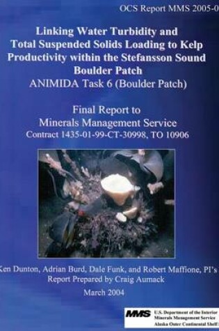 Cover of Linking Water Turbidity And Total Suspended Solids Loading To Kelp Productivity Within The Stefansson Sound Boulder Patch