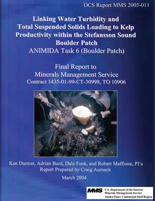 Book cover for Linking Water Turbidity And Total Suspended Solids Loading To Kelp Productivity Within The Stefansson Sound Boulder Patch