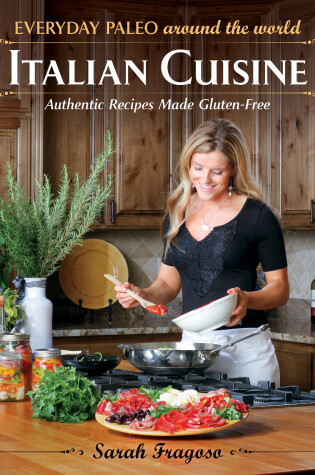 Cover of Everyday Paleo Around the World: Italian Cuisine