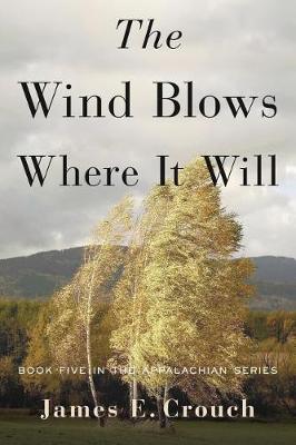 Book cover for The Wind Blows Where It Will