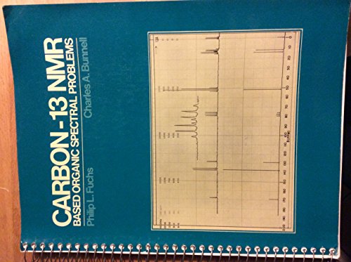 Book cover for Carbon-13 Nuclear Magnetic Resonance Based Spectral Problems