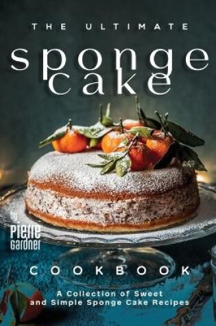 Cover of The Ultimate Sponge Cake Cookbook