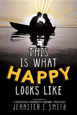 Book cover for This Is What Happy Looks Like