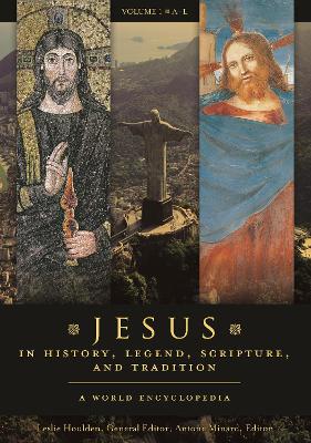 Book cover for Jesus in History, Legend, Scripture, and Tradition: A World Encyclopedia [2 Volumes]