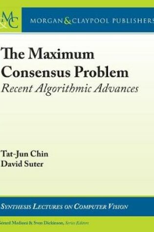 Cover of The Maximum Consensus Problem